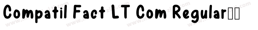 Compatil Fact LT Com Regular字体转换